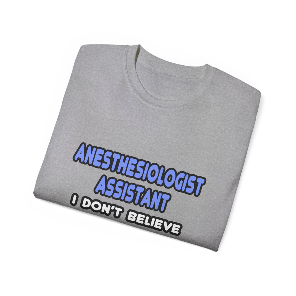 Miracles and Anesthesiologist Assistants - Unisex Ultra Cotton Tee