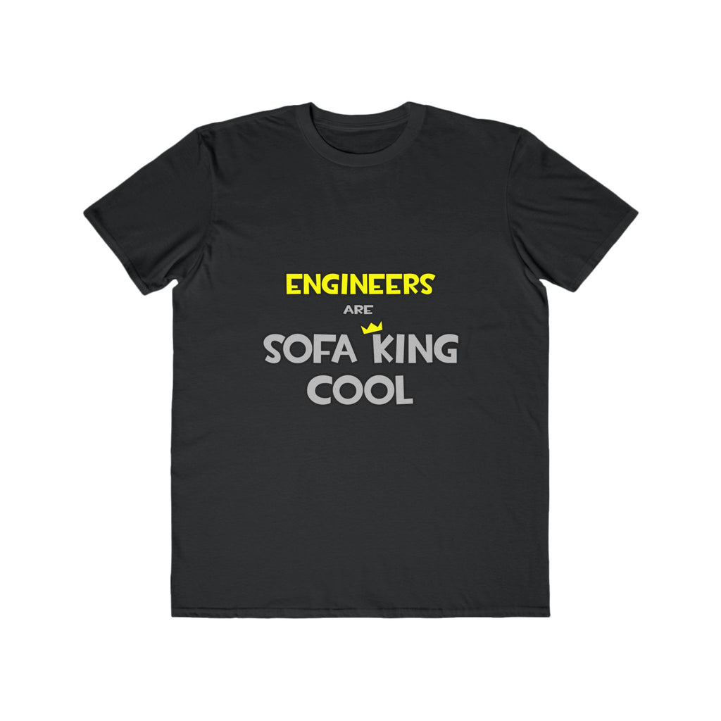 Engineers Are Sofa King Cool - Men's Lightweight Fashion Tee