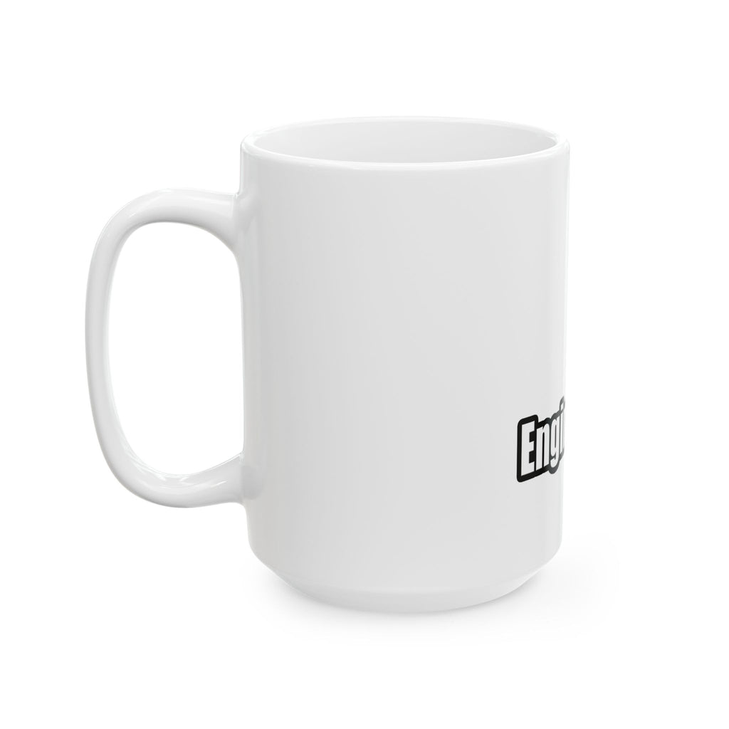 Eat. Sleep. Engineering - Ceramic Mug, (11oz, 15oz)