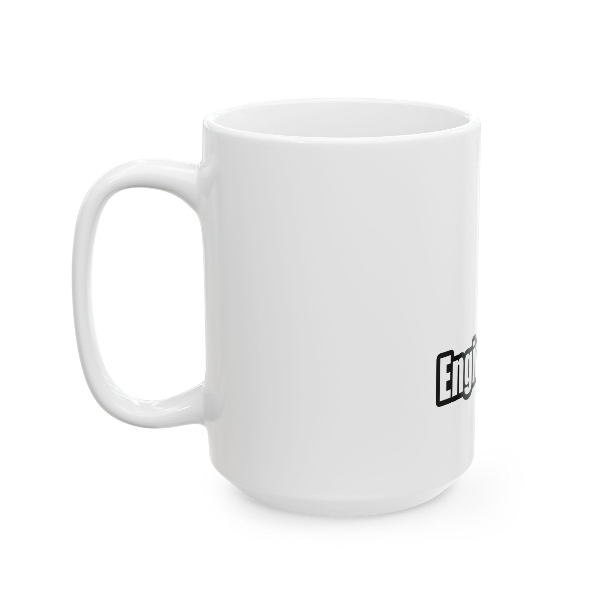 Eat. Sleep. Engineering - Ceramic Mug, (11oz, 15oz)