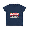 WWAED...What Would an Aerospace Engineer Do - Women's Midweight Cotton Tee