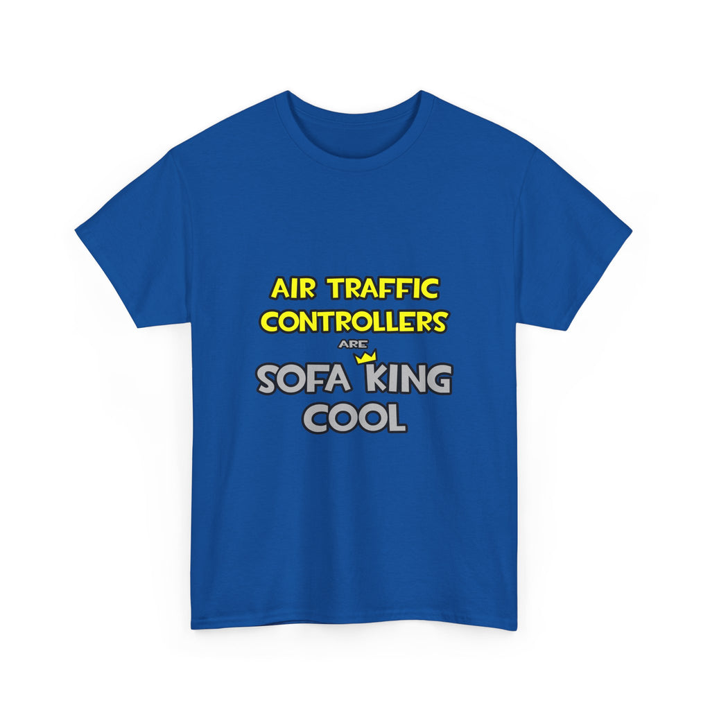 Air Traffic Controllers Are Sofa King Cool - Unisex Heavy Cotton Tee