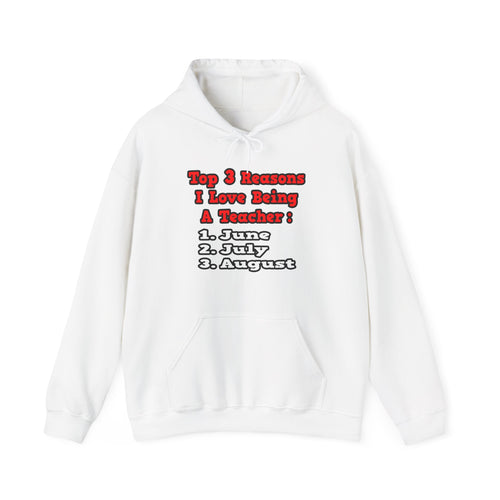 3 Reasons I Love Being a Teacher - Unisex Heavy Blend™ Hooded Sweatshirt
