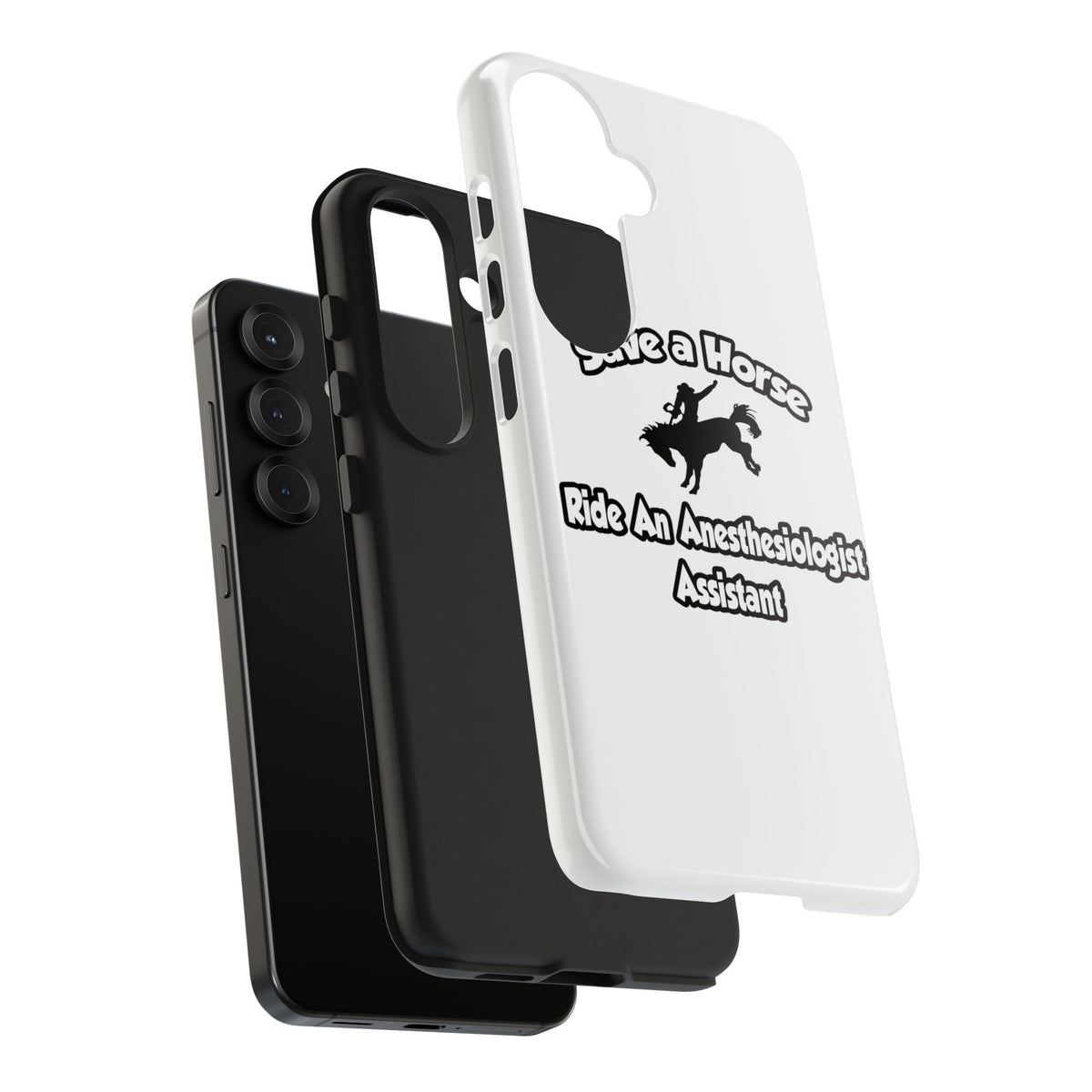 Save a Horse, Ride an Anesthesiologist Asst - Tough Phone Cases