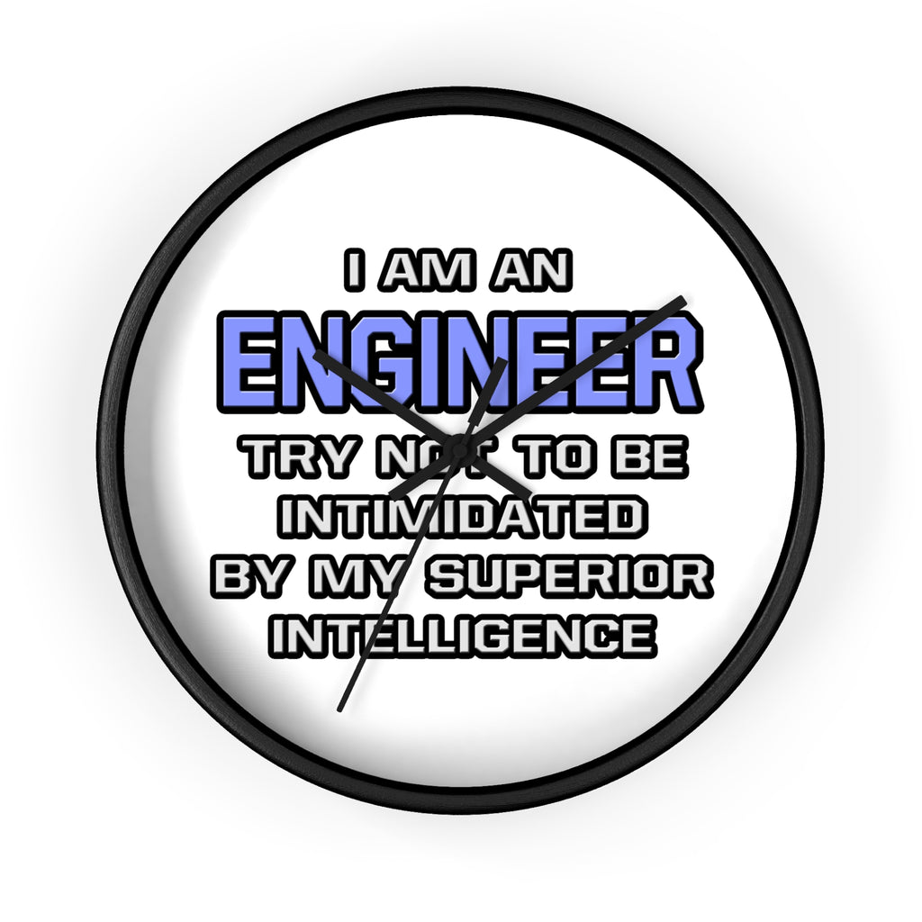 Engineer Joke ... Superior Intelligence - Wall Clock