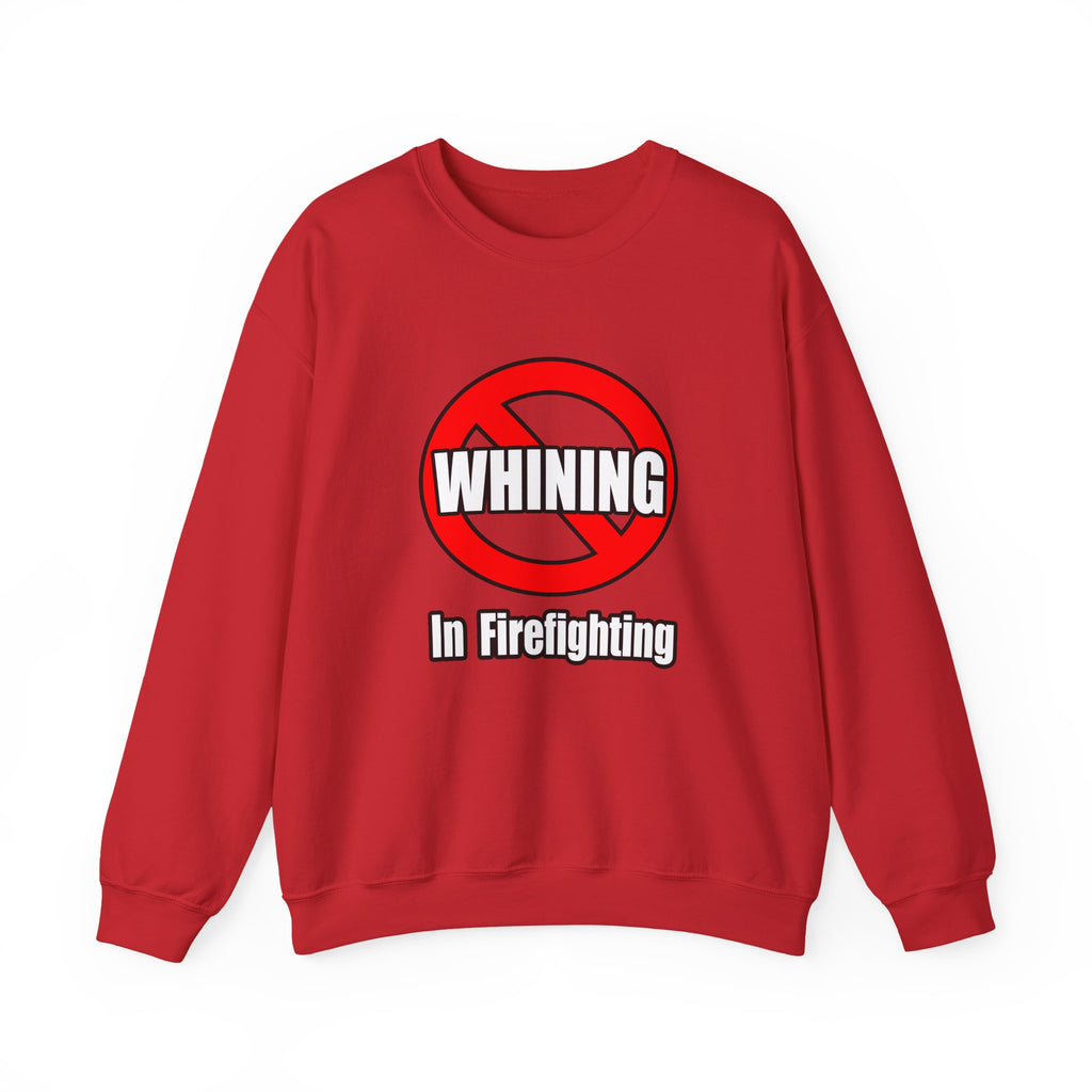 No Whining In Firefighting - Unisex Heavy Blend™ Crewneck Sweatshirt