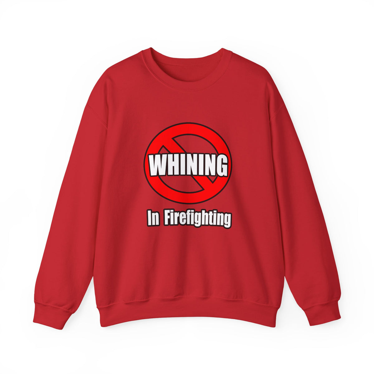 No Whining In Firefighting - Unisex Heavy Blend™ Crewneck Sweatshirt