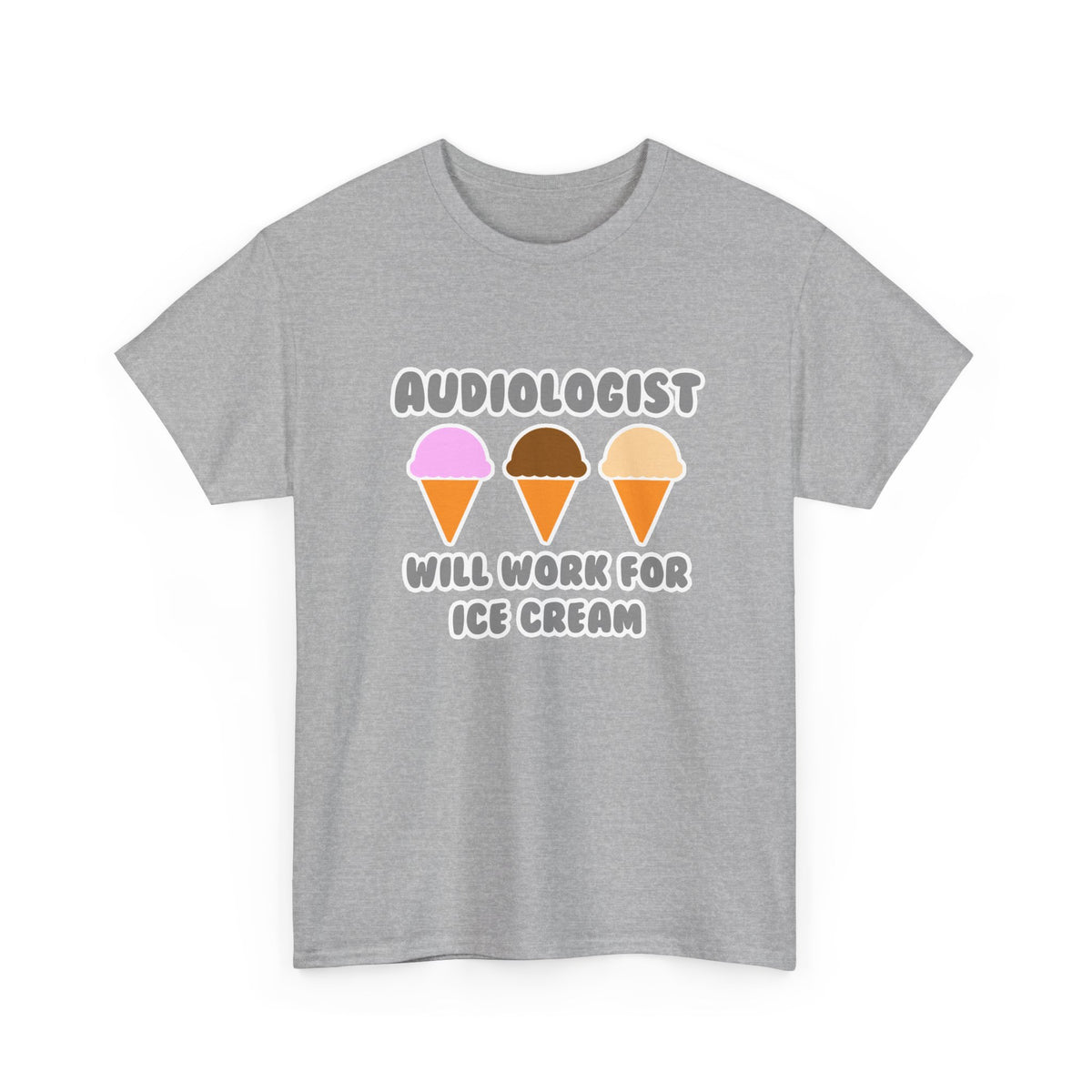 Audiologist ... Will Work For Ice Cream - Unisex Heavy Cotton Tee