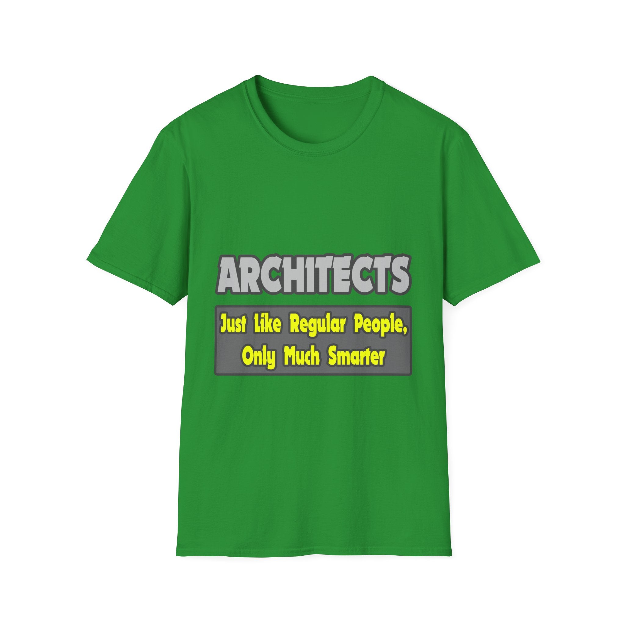 Architects...Smarter - Unisex Softstyle T-Shirt