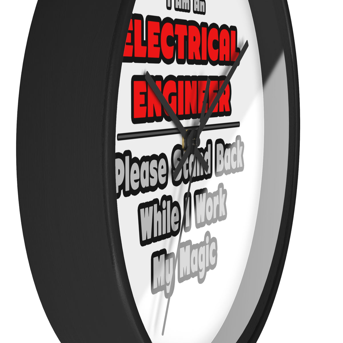 Electrical Engineer...Work My Magic - Wall Clock