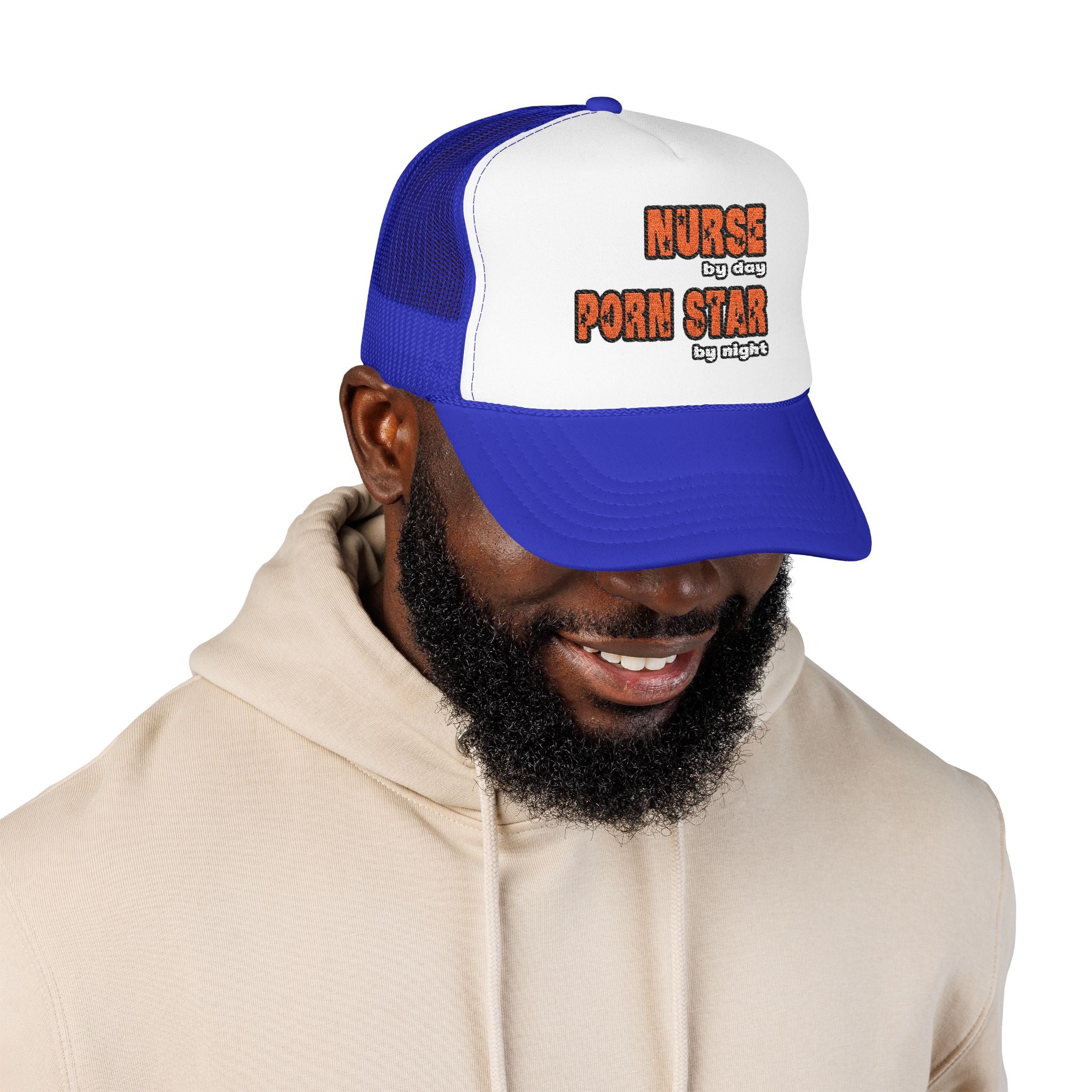 Nurse By Day...Porn Star By Night - Foam Trucker Hat