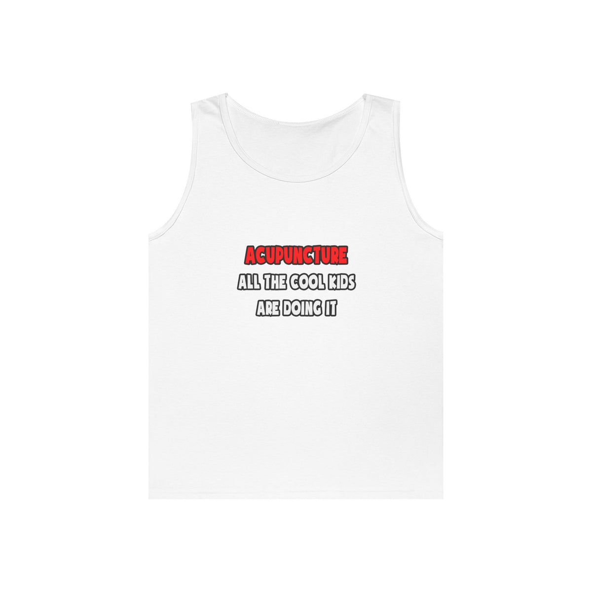 Funny Acupuncturist Shirts and Gifts - Unisex Heavy Cotton Tank Top