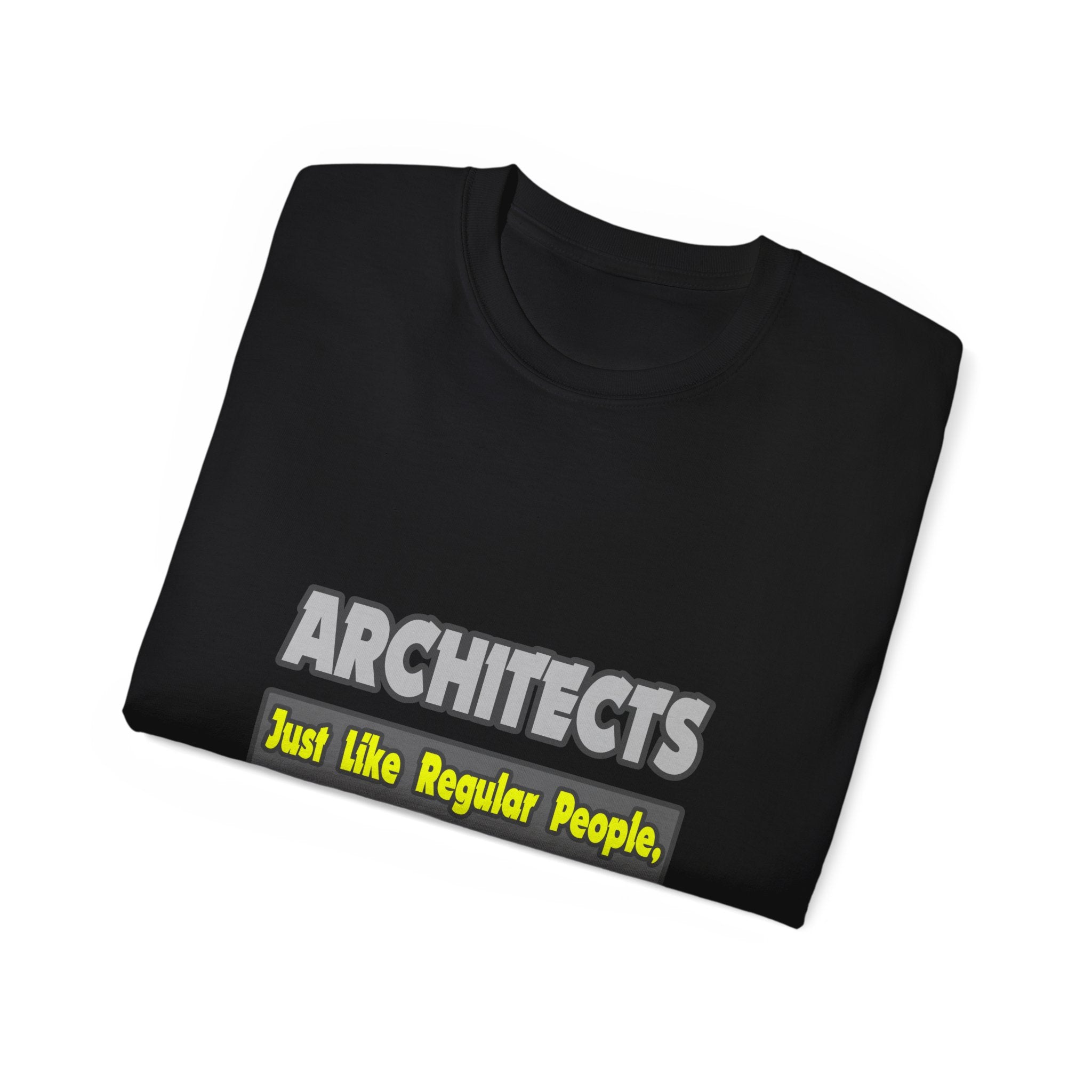 Architects...Smarter - Unisex Ultra Cotton Tee