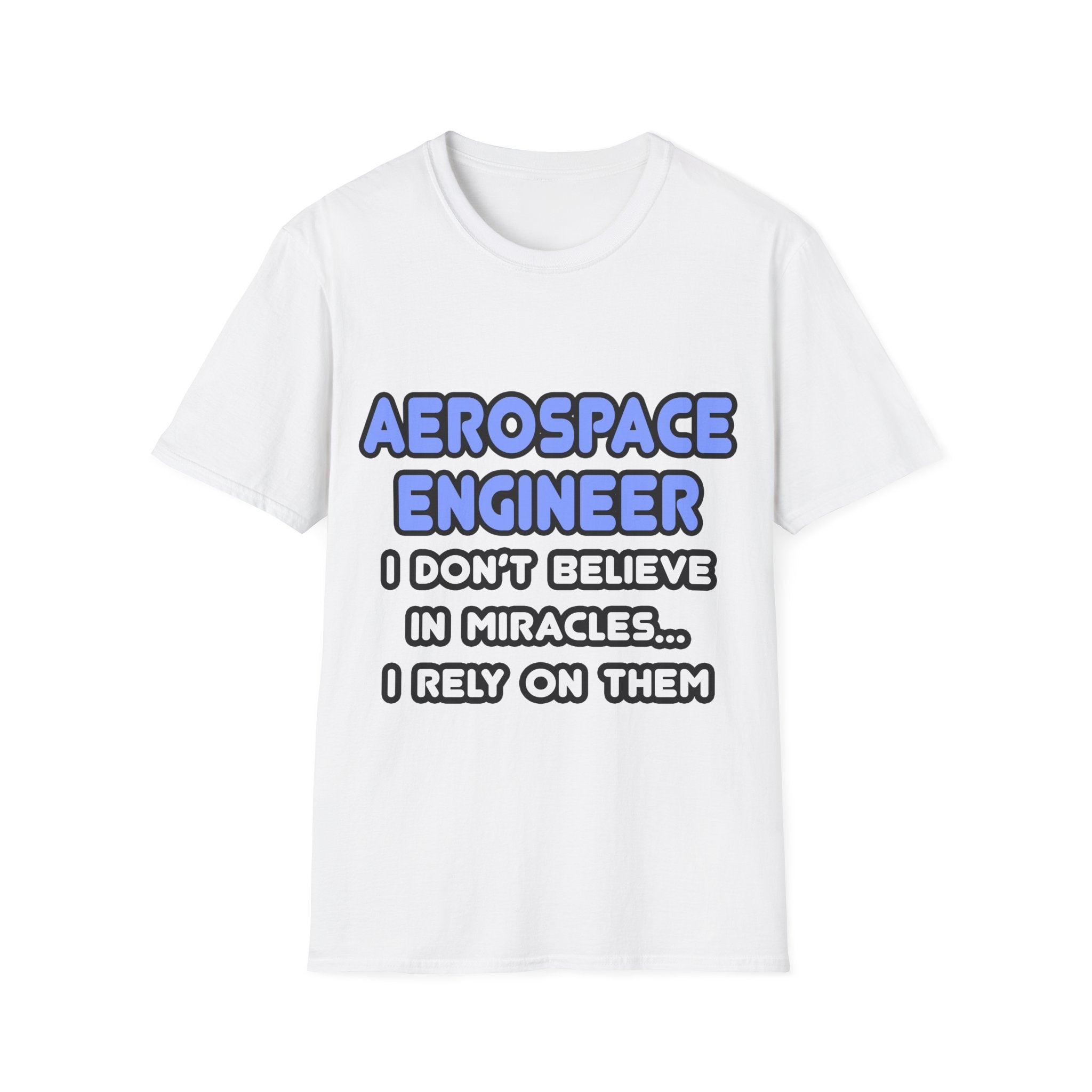 Miracles and Aerospace Engineers - Unisex Softstyle T-Shirt
