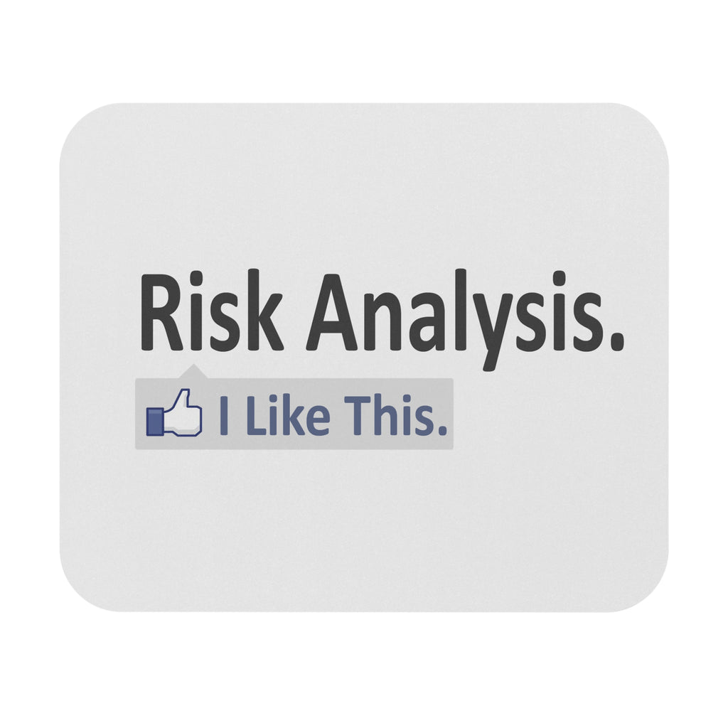 Risk Analysis...I Like This - Mouse Pad (Rectangle)