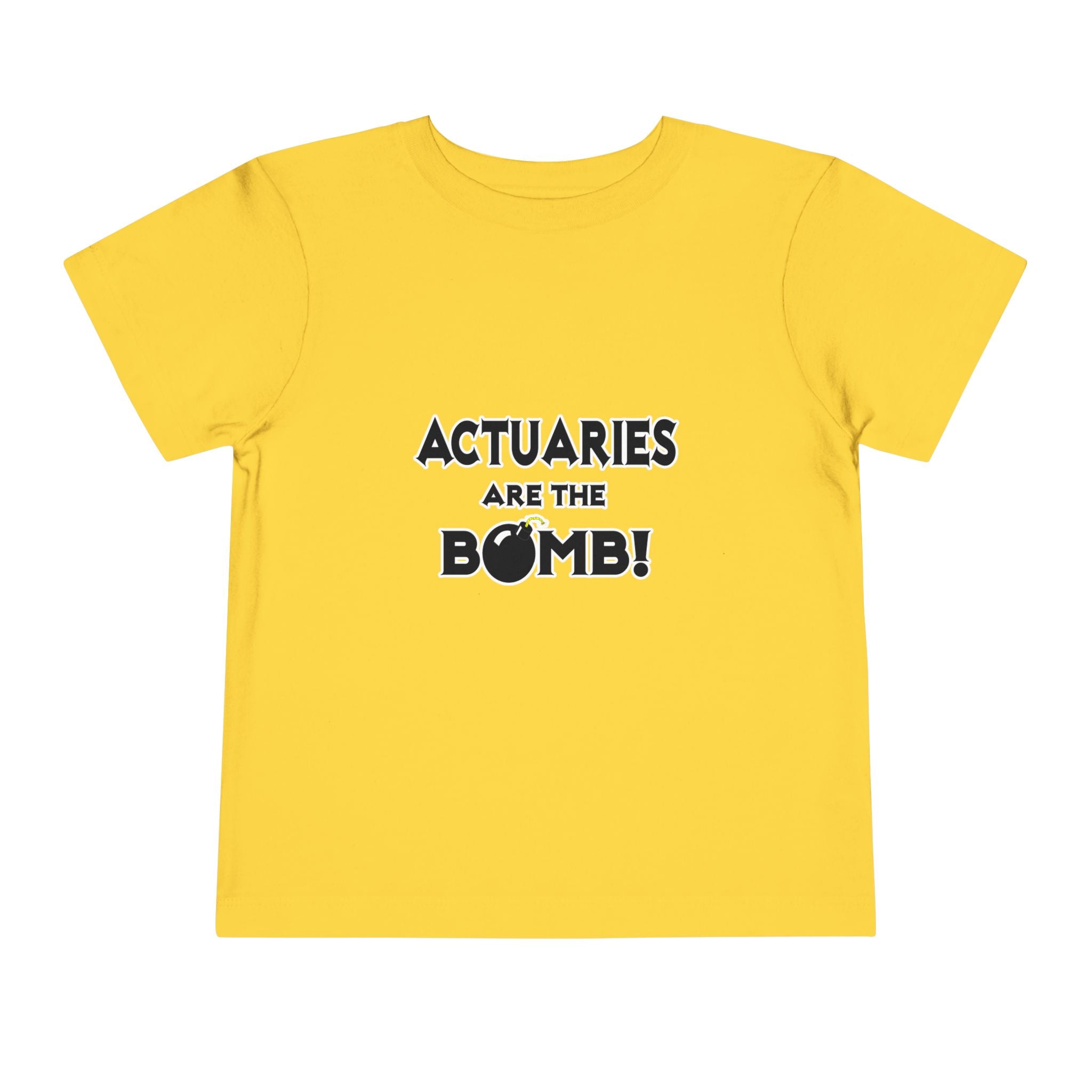 Actuaries Are The Bomb! - Toddler Short Sleeve Tee