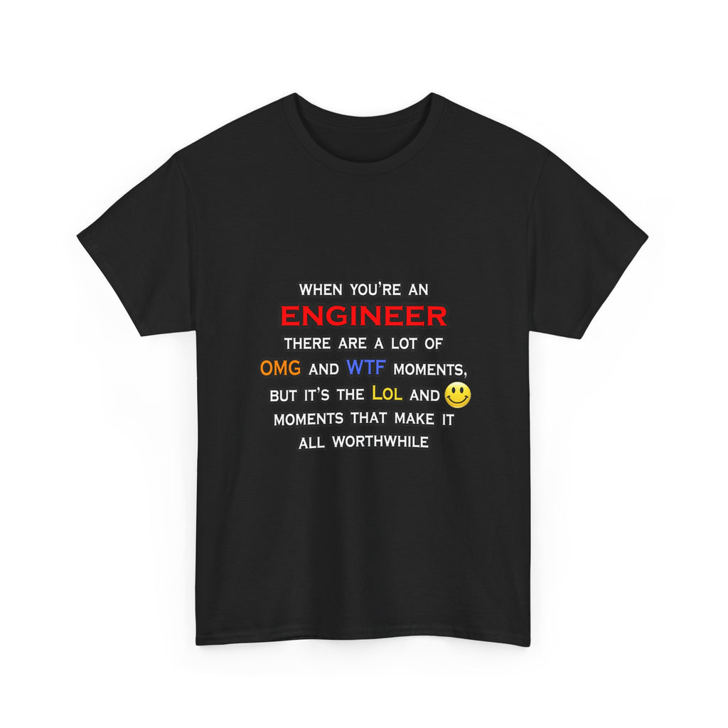 Engineer ... OMG WTF LOL - Unisex Heavy Cotton Tee