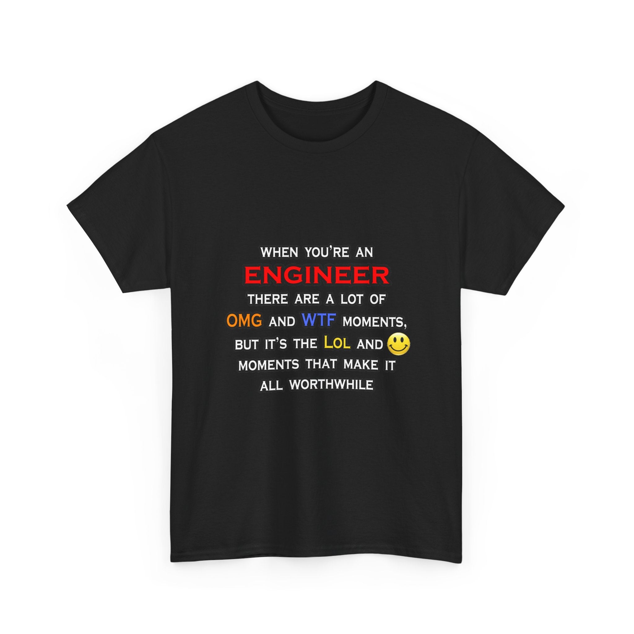 Engineer ... OMG WTF LOL - Unisex Heavy Cotton Tee