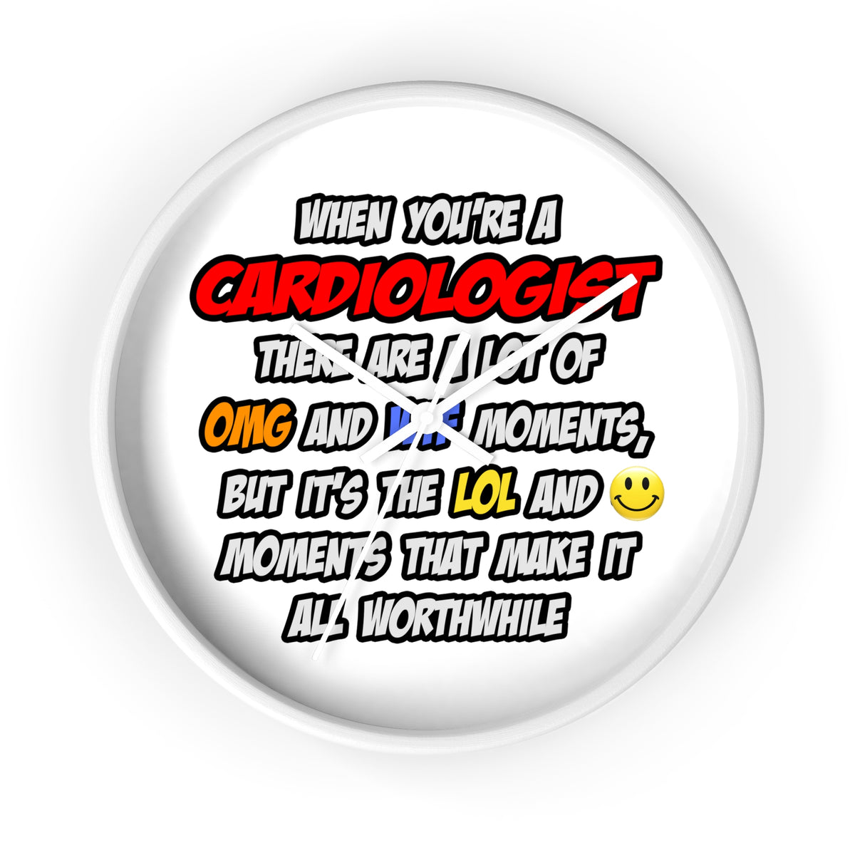 Cardiologist .. OMG WTF LOL - Wall Clock