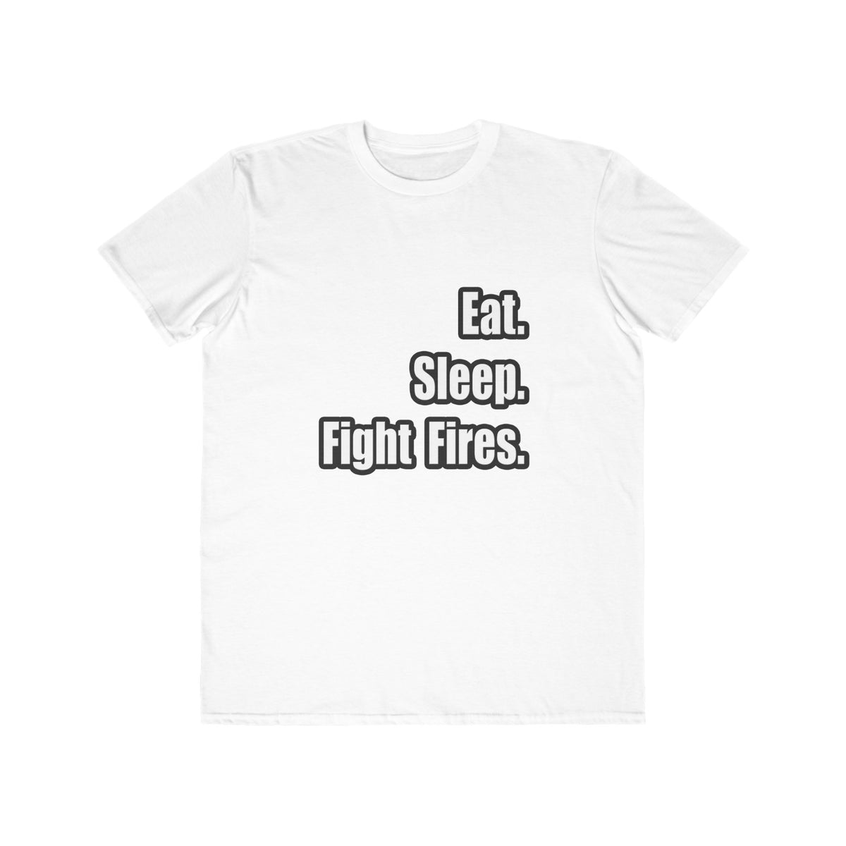 Eat. Sleep. Fight Fires. - Men's Lightweight Fashion Tee