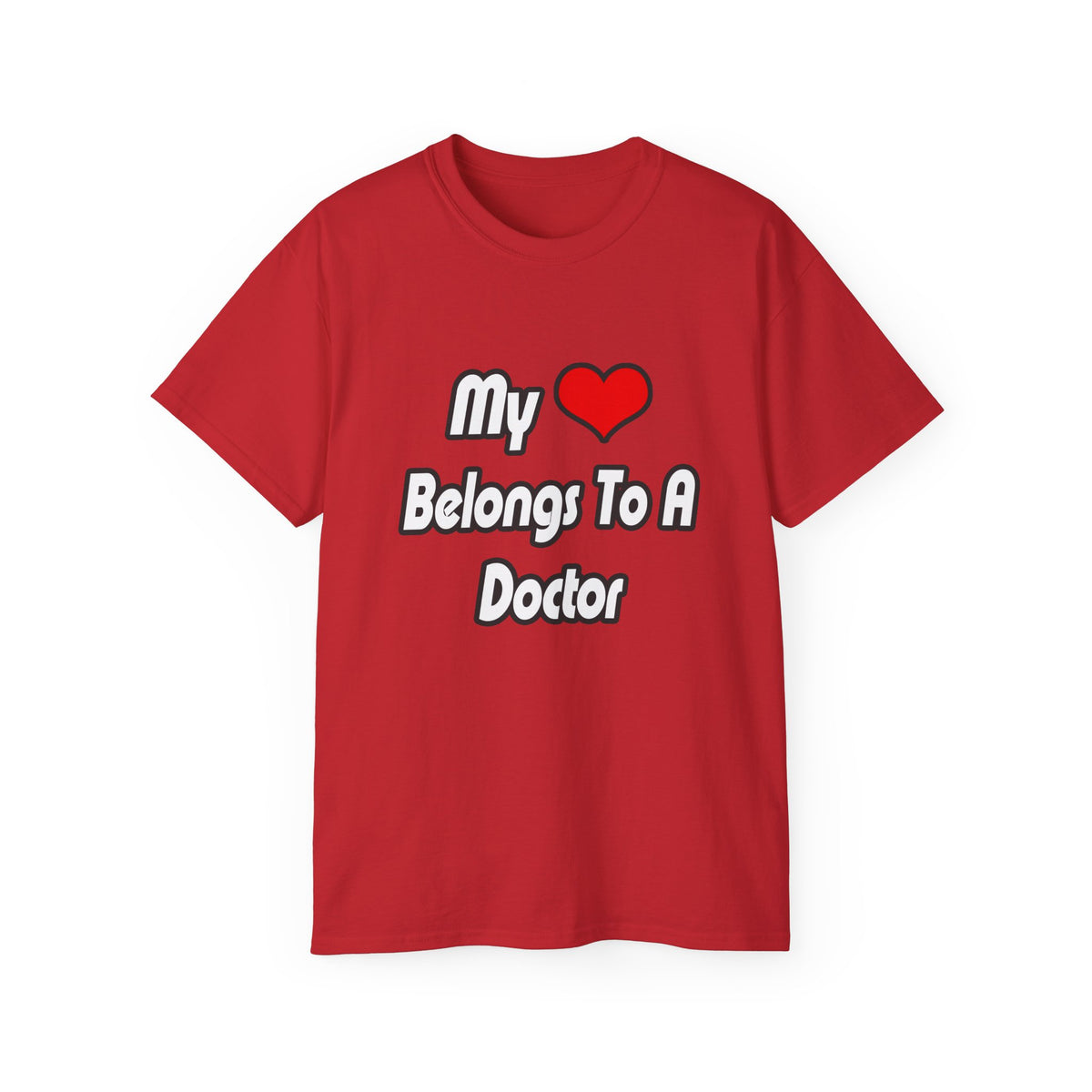 My Heart Belongs To A Doctor - Unisex Ultra Cotton Tee