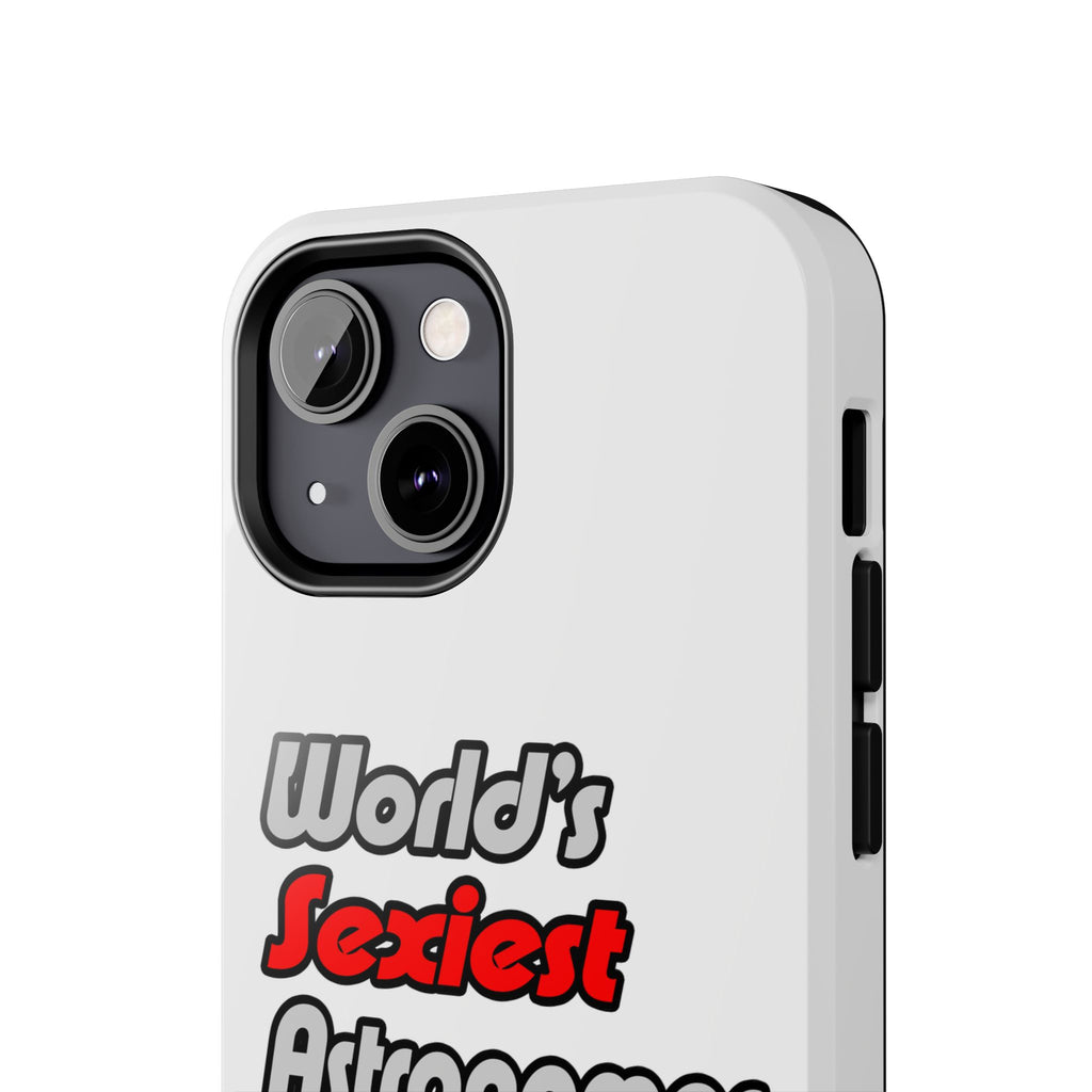 World's Sexiest Astronomer - Tough Phone Cases
