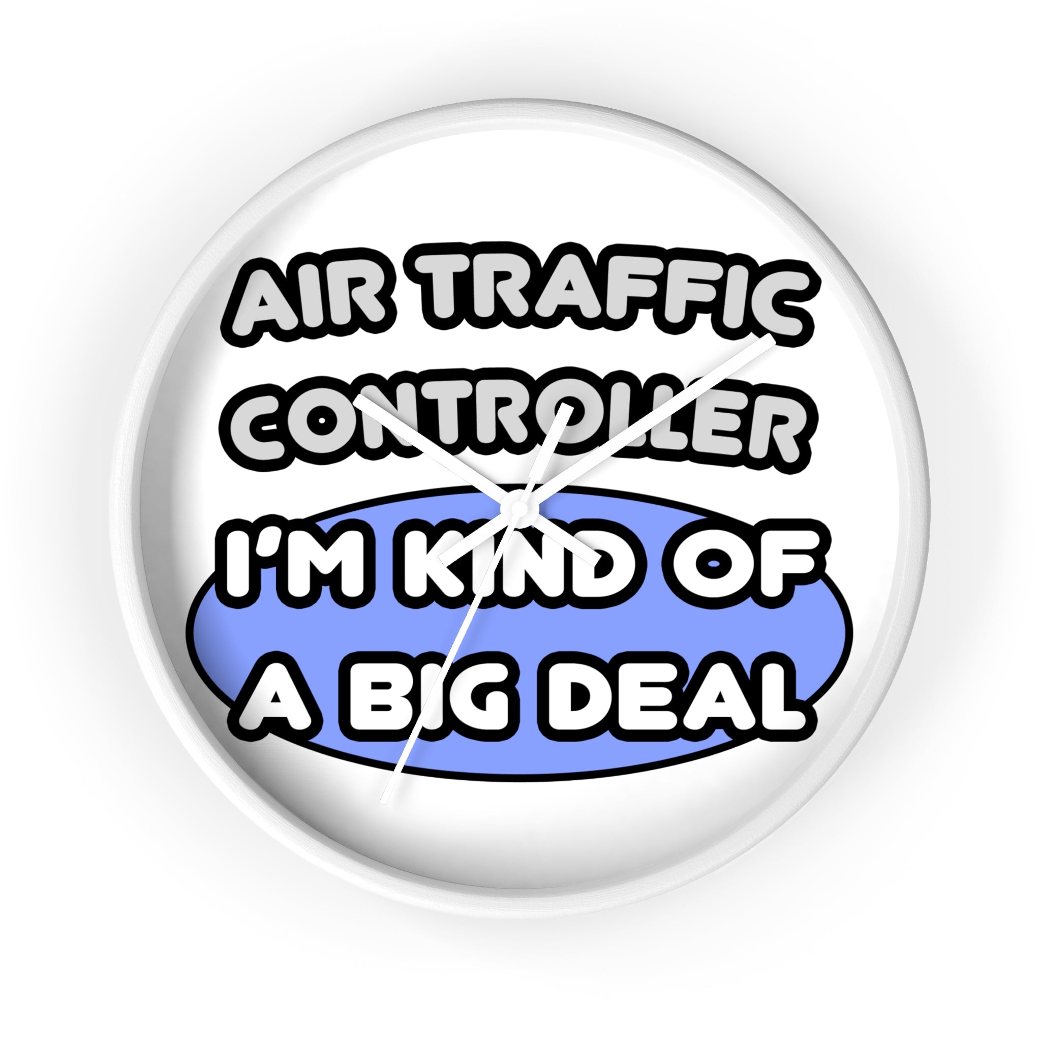 Air Traffic Controller...Kind of a Big Deal - Wall Clock