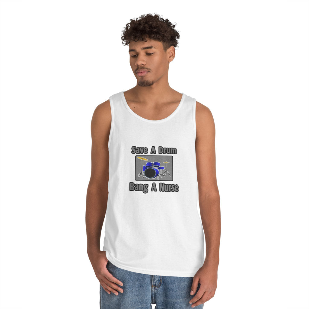Save a Drum...Bang a Nurse - Unisex Heavy Cotton Tank Top