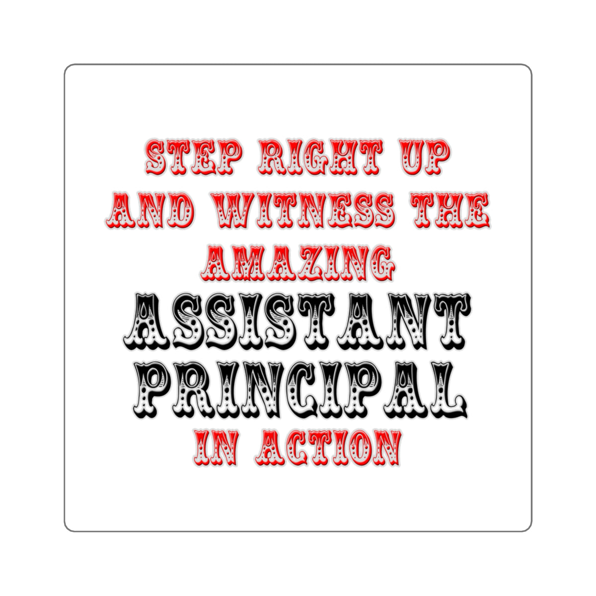 Amazing Assistant Principal In Action - Square Stickers