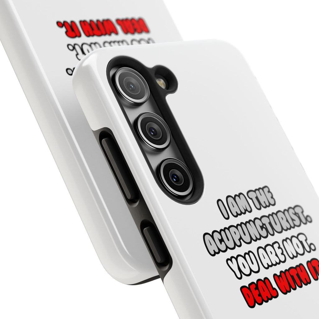 Deal With It ... Funny Acupuncturist - Tough Phone Cases