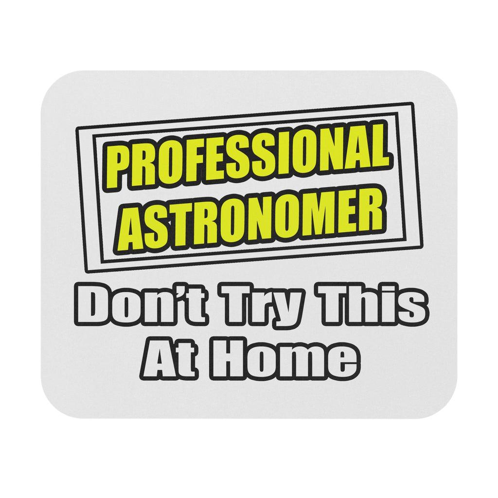 Professional Astronomer...Joke - Mouse Pad (Rectangle)