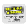 Professional Astronomer...Joke - Mouse Pad (Rectangle)