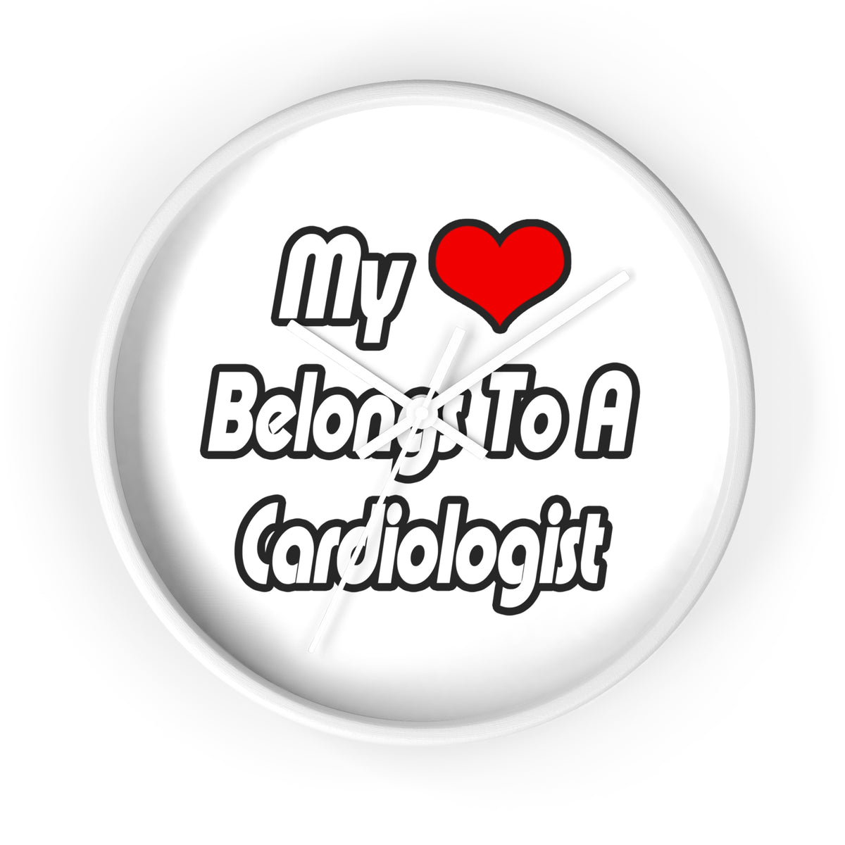 My Heart Belongs To A Cardiologist - Wall Clock