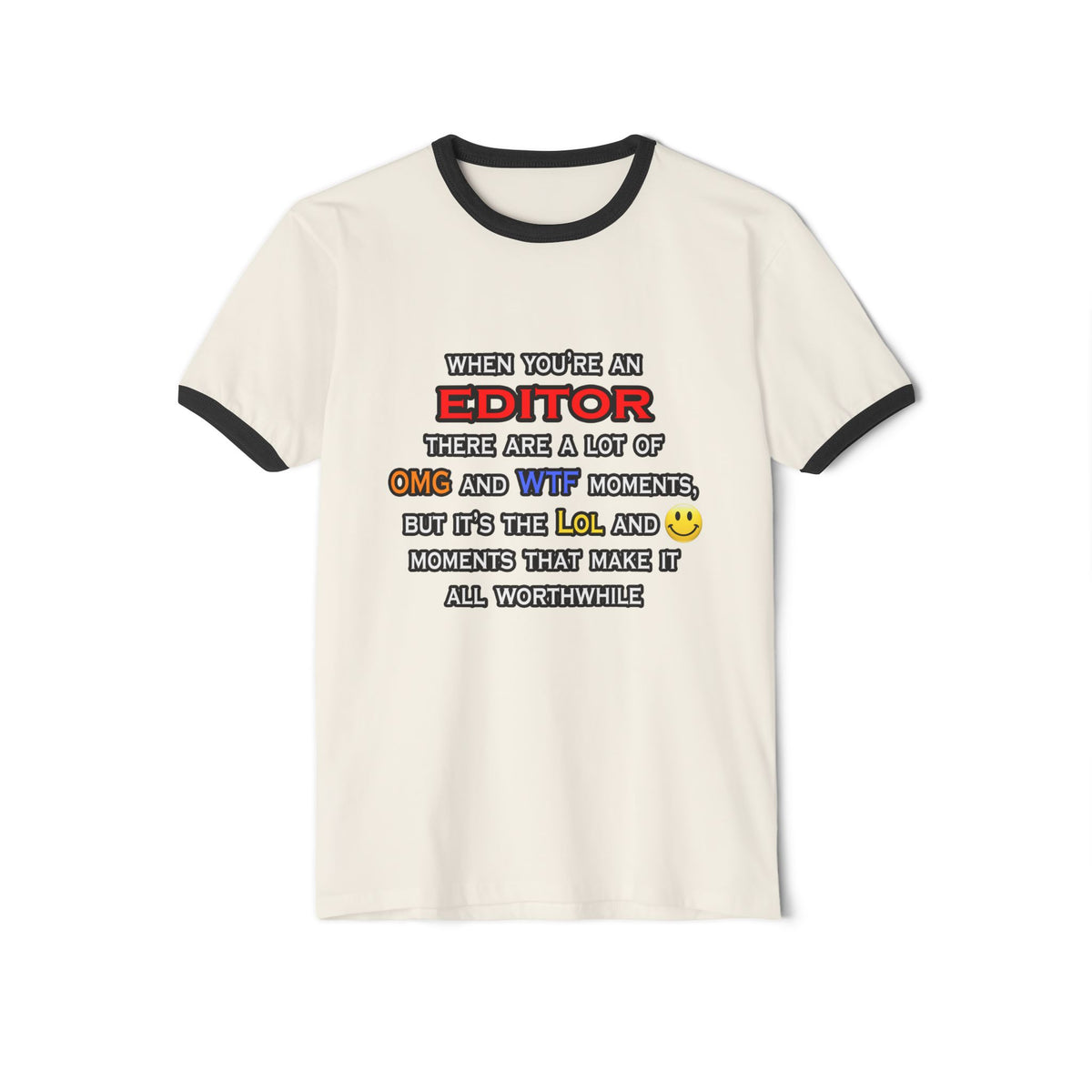 Editor ... OMG WTF LOL - Unisex Cotton Ringer T-Shirt