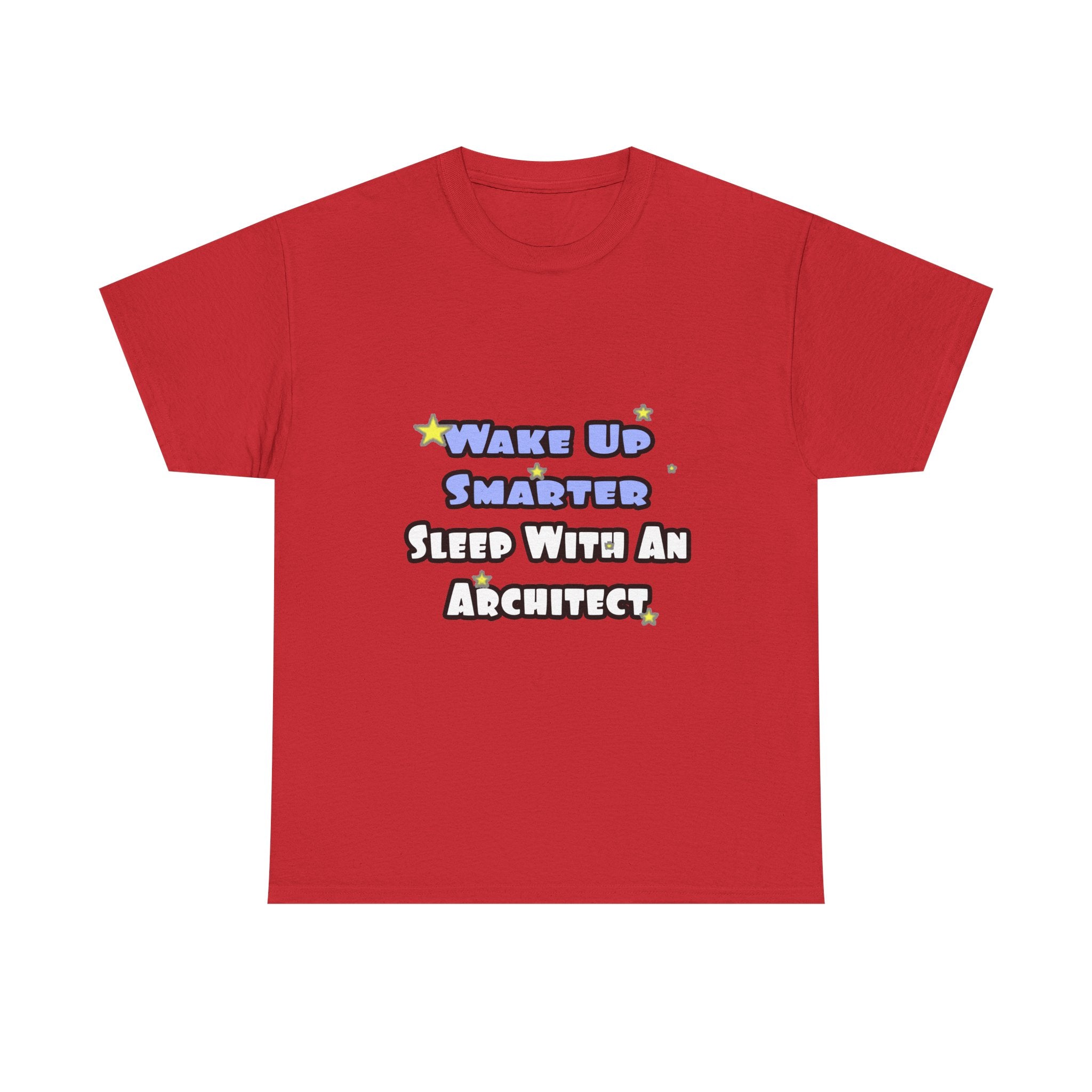 Wake Up Smarter...Sleep With an Architect - Unisex Heavy Cotton Tee