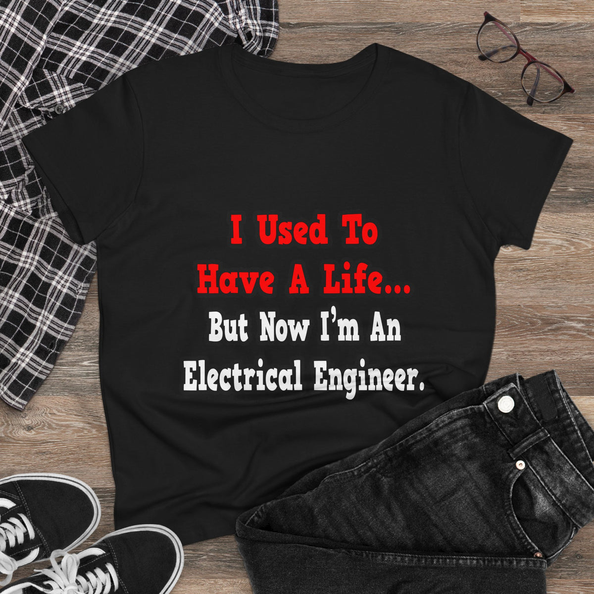 I Used to Have a Life...Electrical Engineer - Women's Midweight Cotton Tee