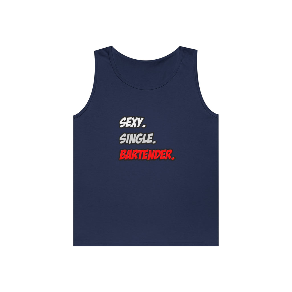 Sexy. Single. Bartender - Unisex Heavy Cotton Tank Top