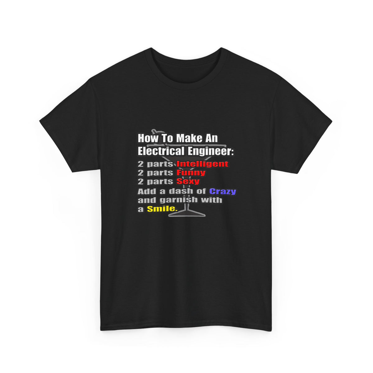 How To Make an Electrical Engineer - Unisex Heavy Cotton Tee