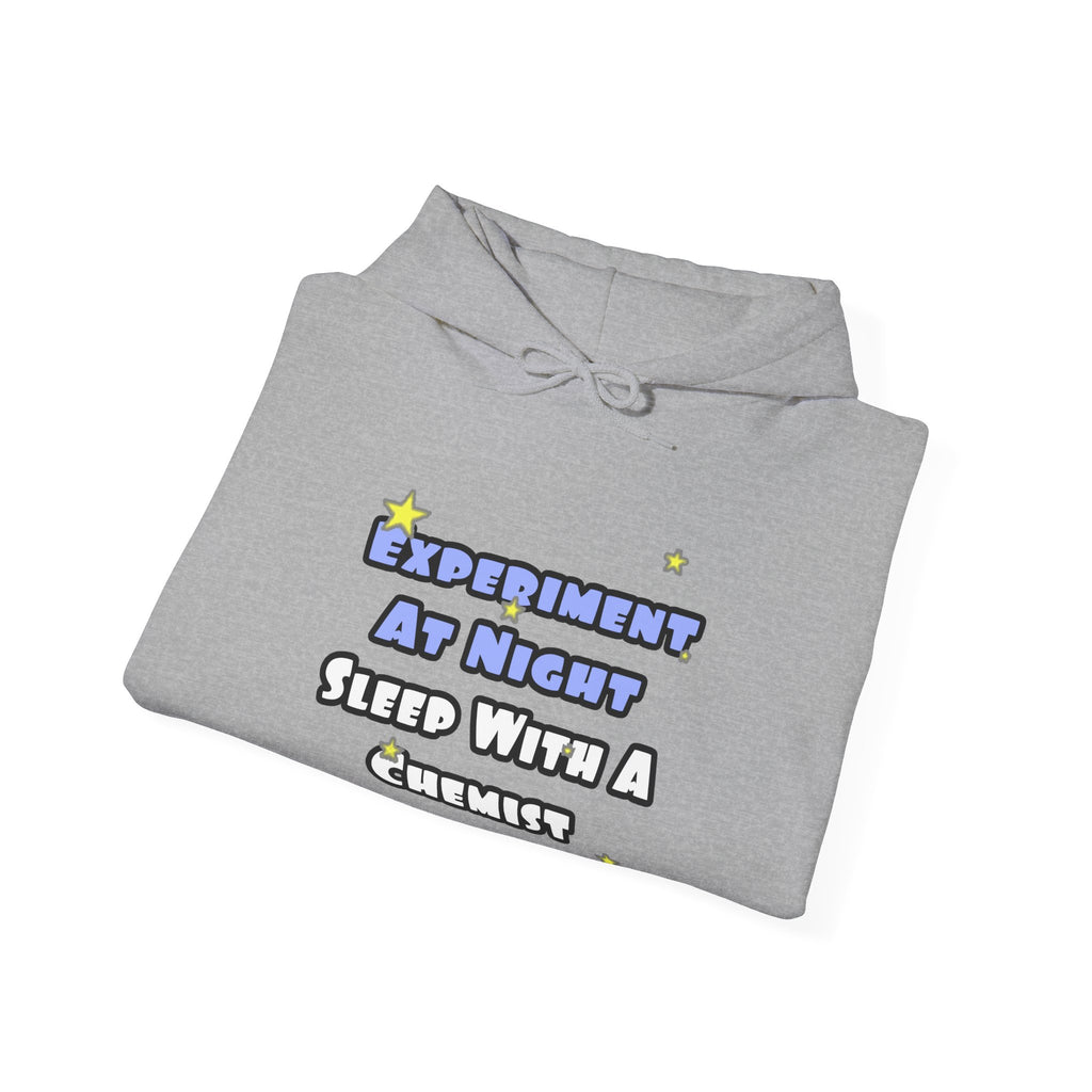 Experiment At Night...Sleep With a Chemist - Unisex Heavy Blend™ Hooded Sweatshirt