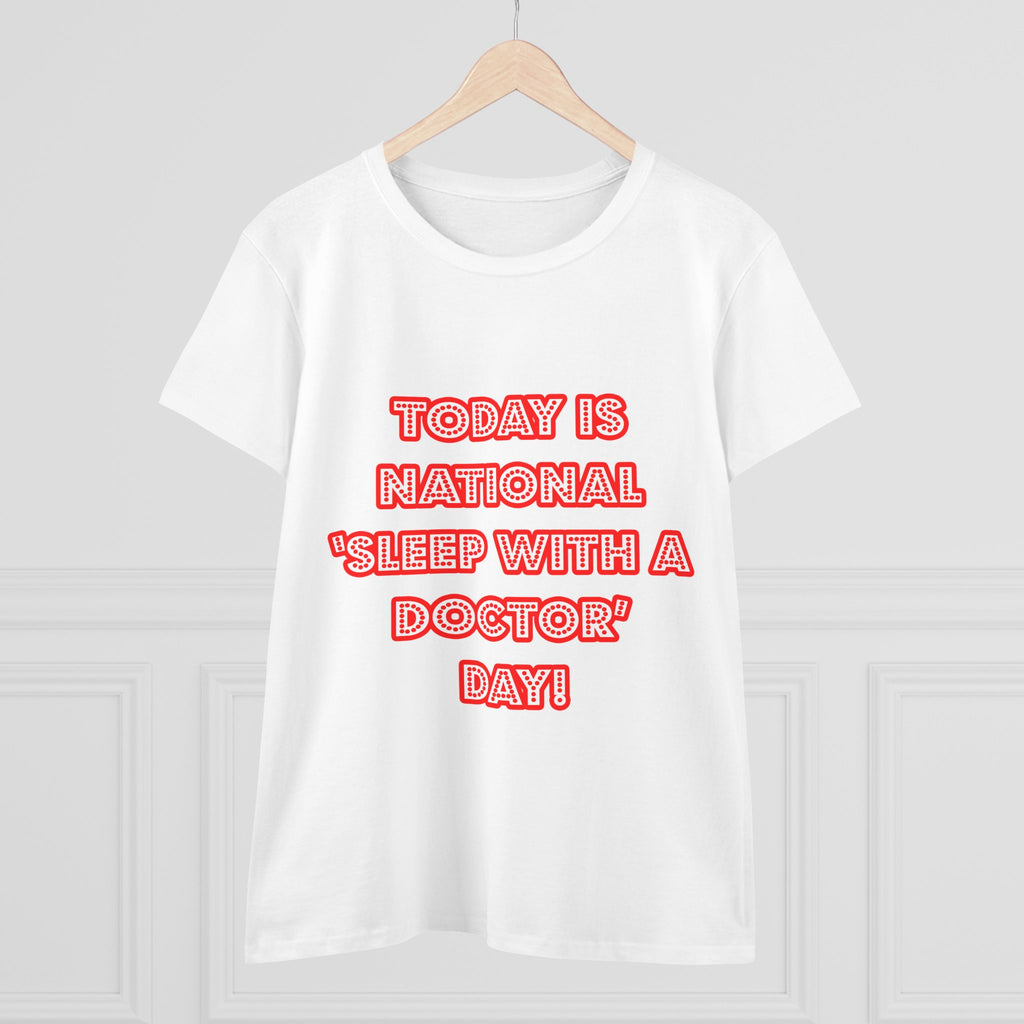 National 'Sleep With a Doctor' Day - Women's Midweight Cotton Tee