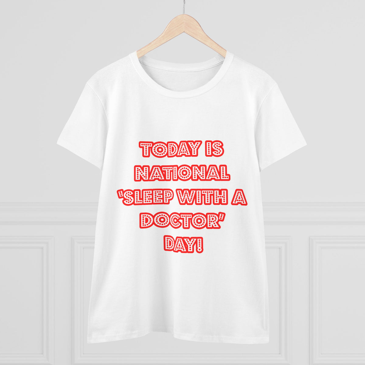 National 'Sleep With a Doctor' Day - Women's Midweight Cotton Tee