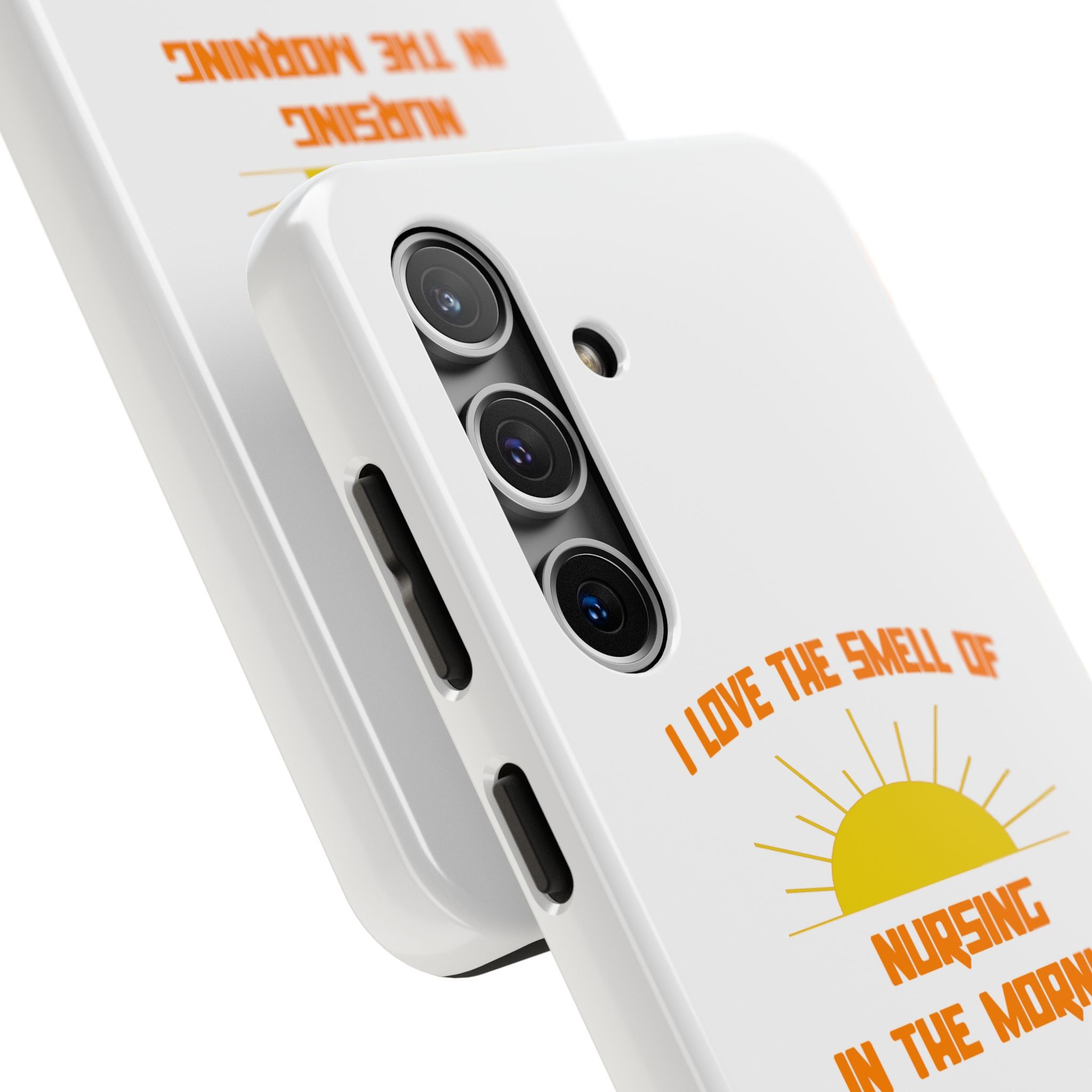 Smell of Nursing in the Morning - Tough Phone Cases