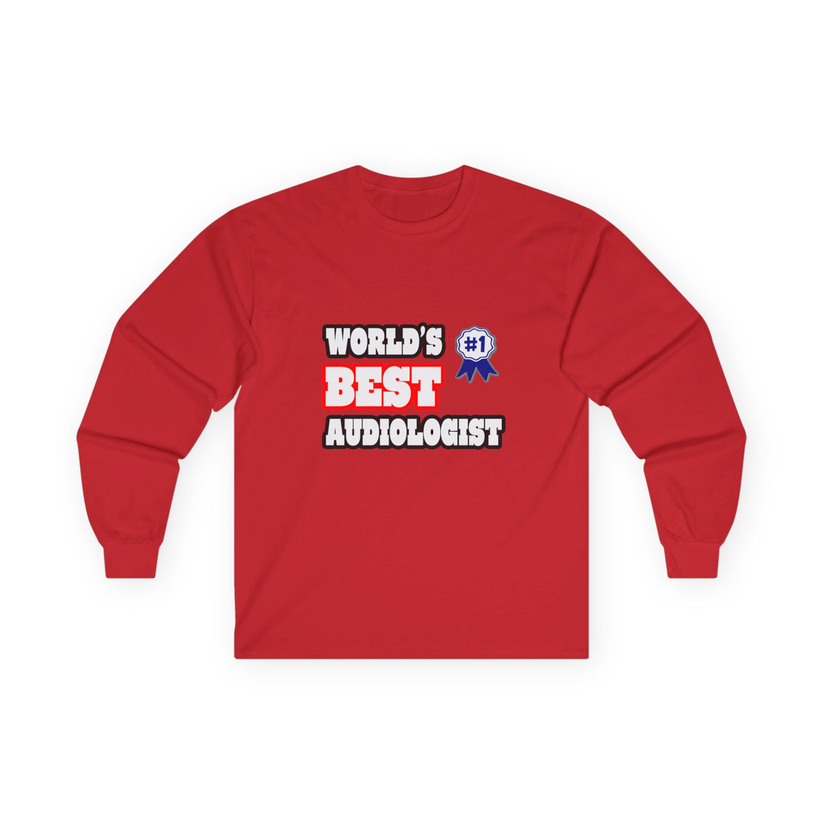 World's Best Audiologist - Unisex Ultra Cotton Long Sleeve Tee