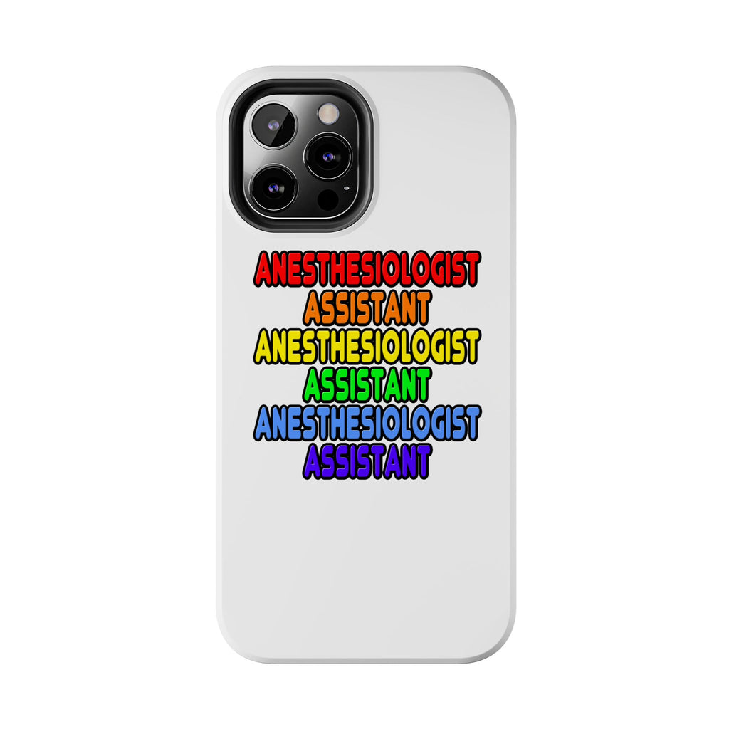 Rainbow Anesthesiologist Assistant - Tough Phone Cases