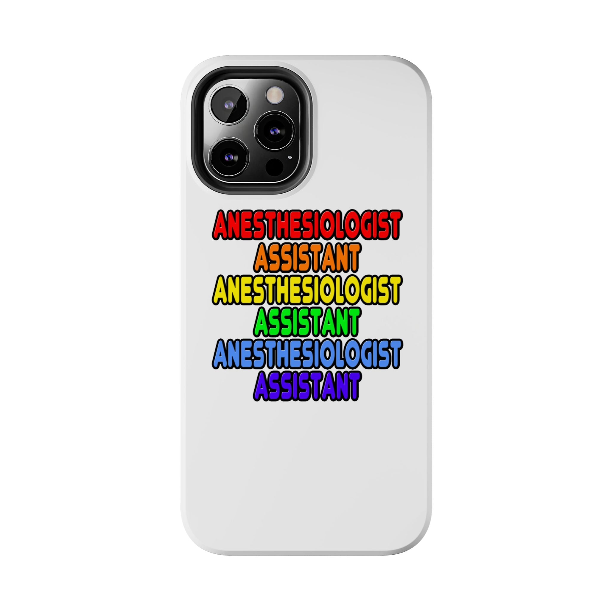 Rainbow Anesthesiologist Assistant - Tough Phone Cases