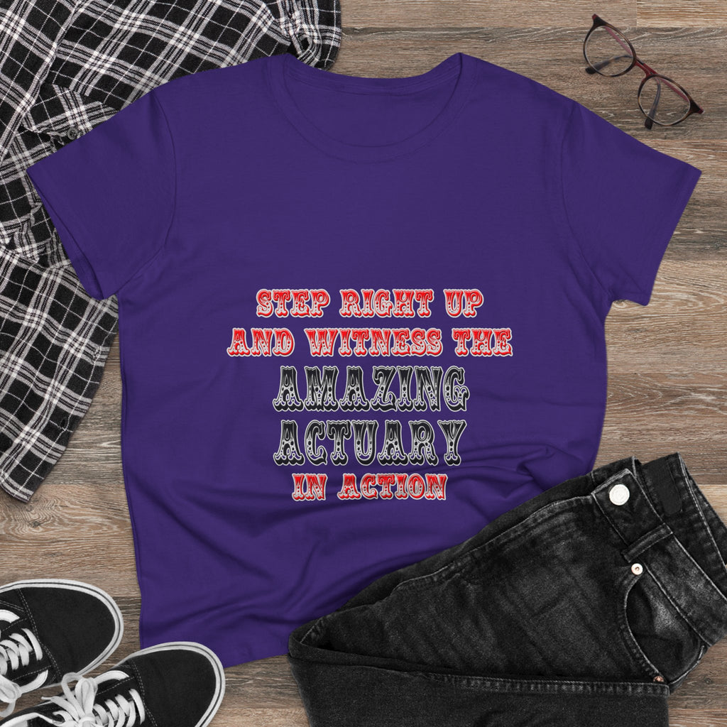 Witness The Amazing Actuary In Action - Women's Midweight Cotton Tee
