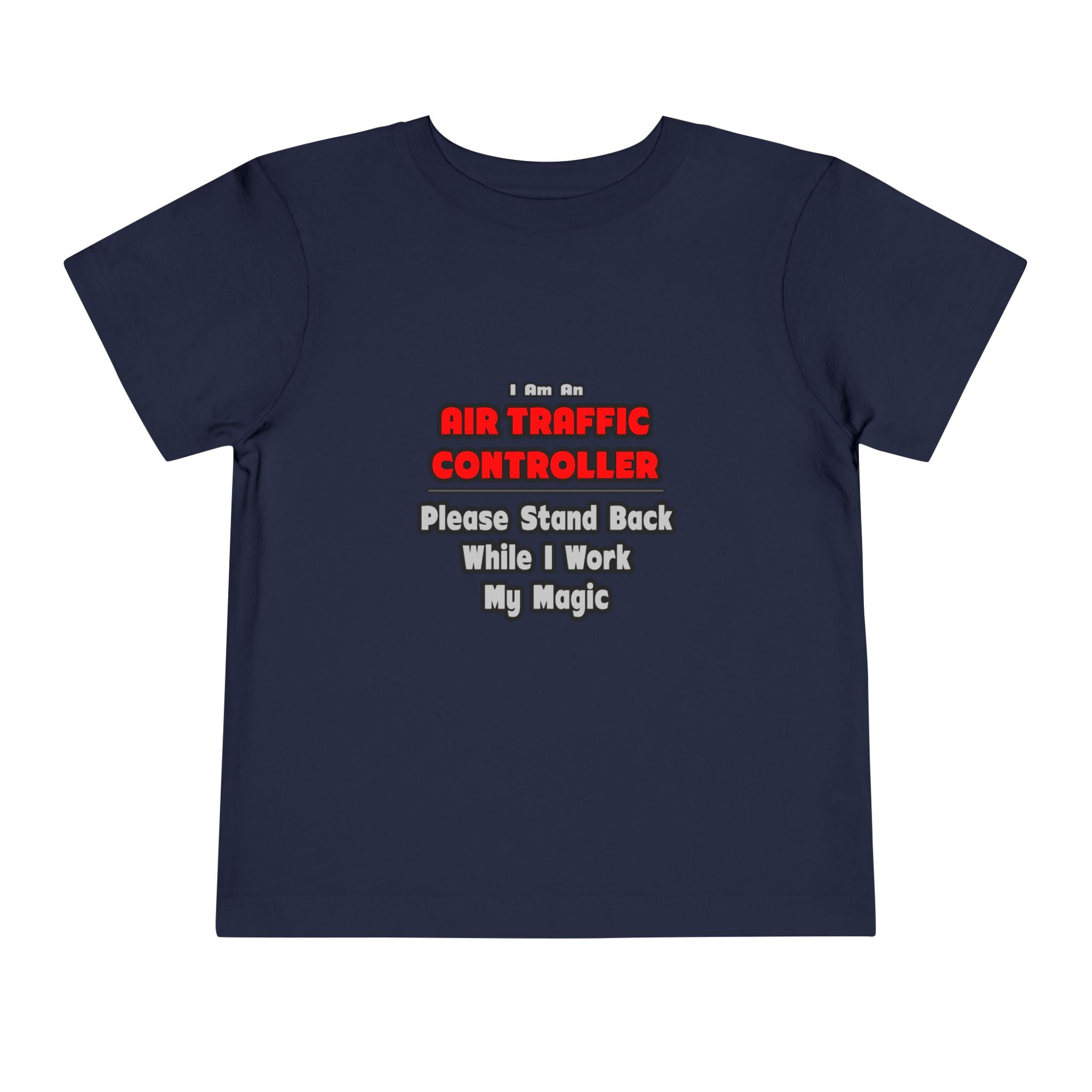 Air Traffic Controller...Work My Magic - Toddler Short Sleeve Tee