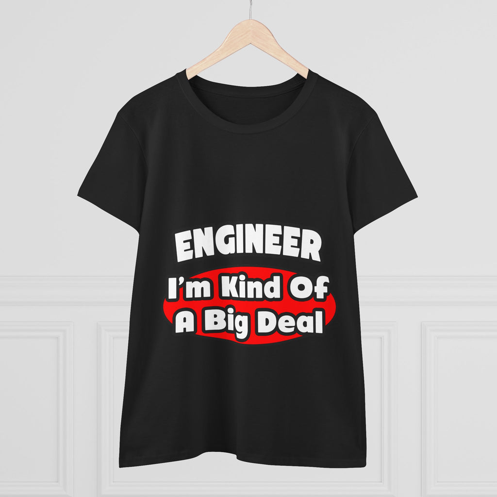 Engineer...Big Deal - Women's Midweight Cotton Tee