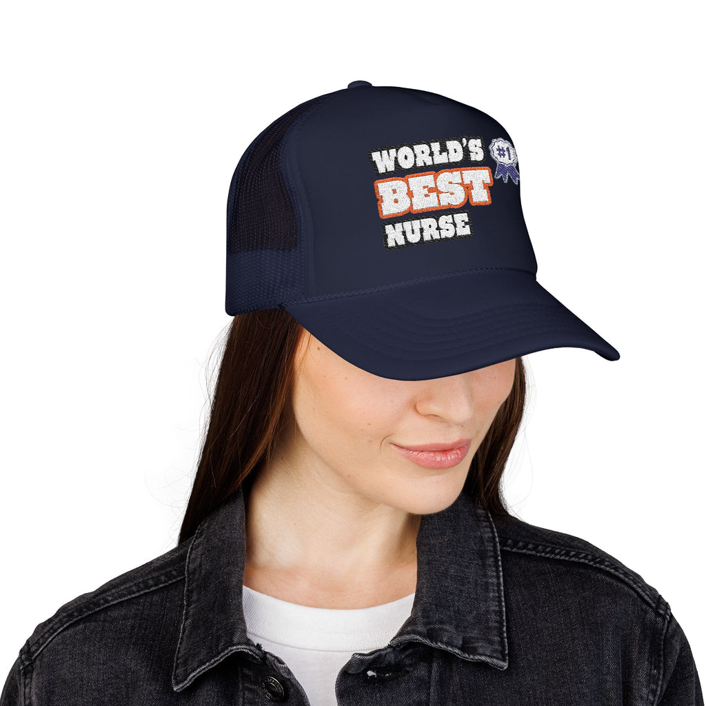 World's Best Nurse - Foam Trucker Hat