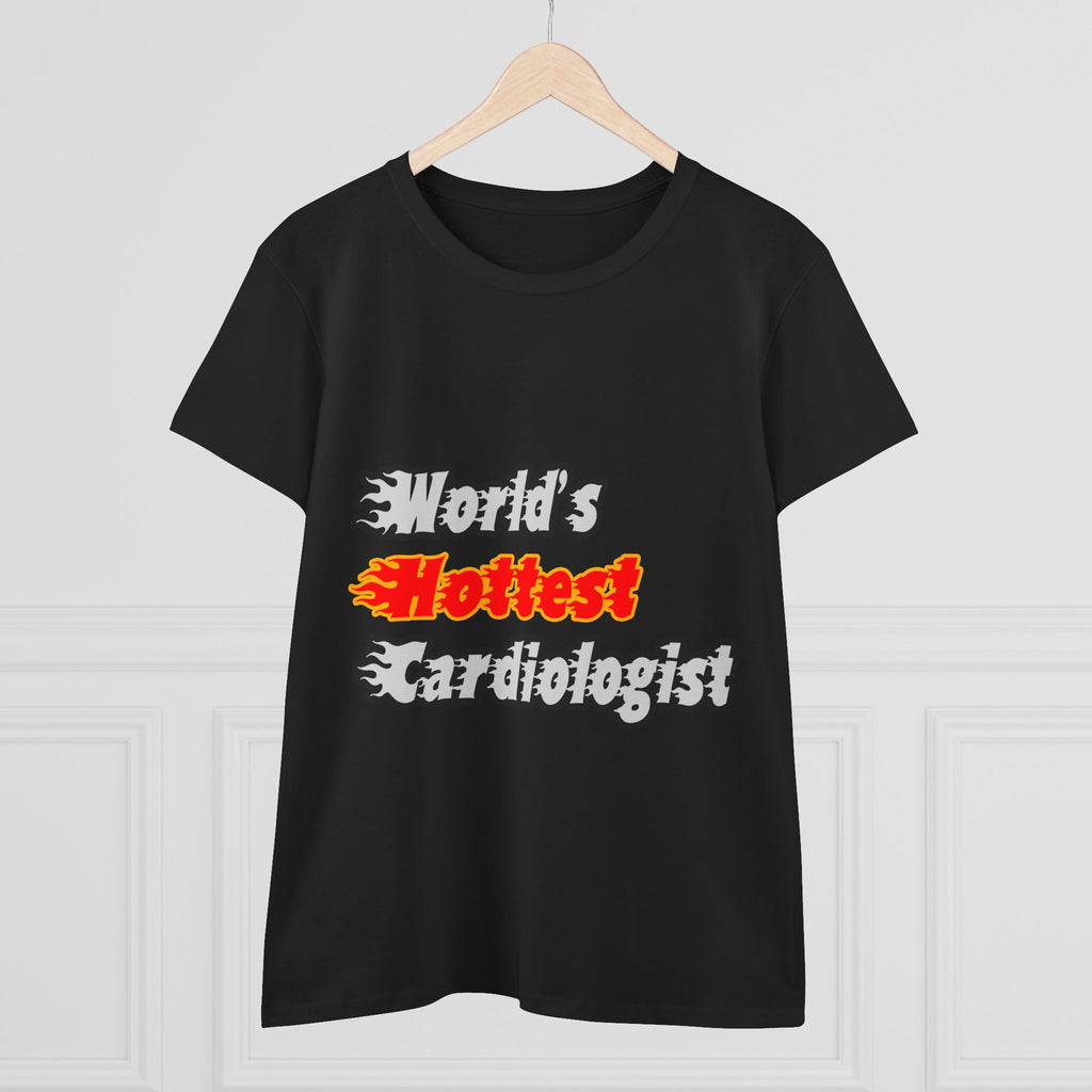 World's Hottest Cardiologist - Women's Midweight Cotton Tee